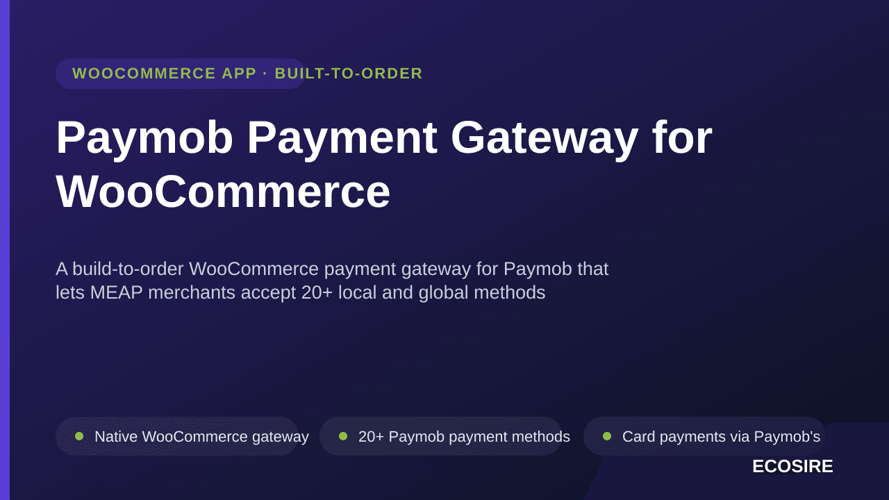 Paymob Payment Gateway for WooCommerce — A build-to-order WooCommerce payment gateway for Paymob that lets MEAP merchants acc — Image 1 of 3