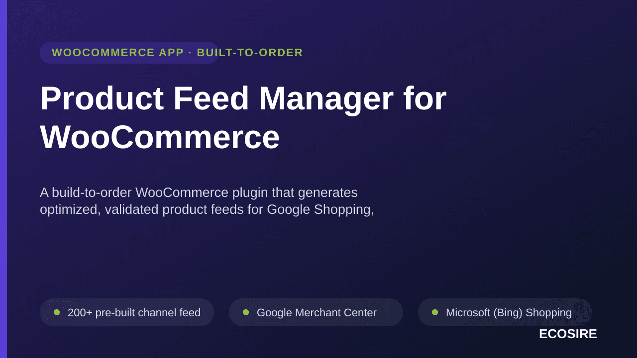 Product Feed Manager for WooCommerce — A build-to-order WooCommerce plugin that generates optimized, validated product feeds  — Image 1 of 3
