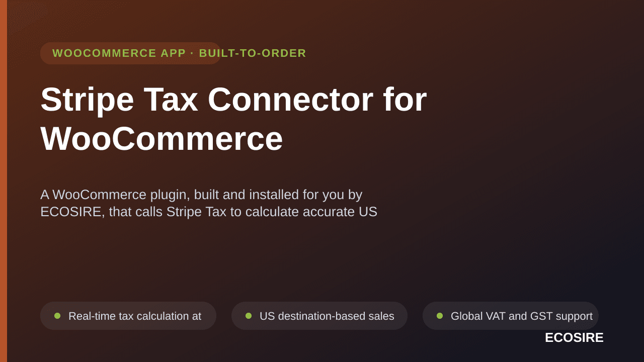 Stripe Tax Connector for WooCommerce — A WooCommerce plugin, built and installed for you by ECOSIRE, that calls Stripe Tax to — Image 1 of 3