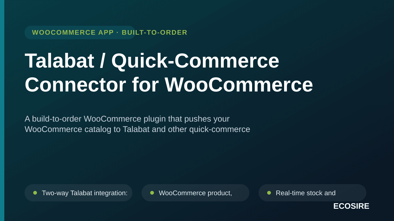 Talabat / Quick-Commerce Connector for WooCommerce — A build-to-order WooCommerce plugin that pushes your WooCommerce catalog — Image 1 of 3