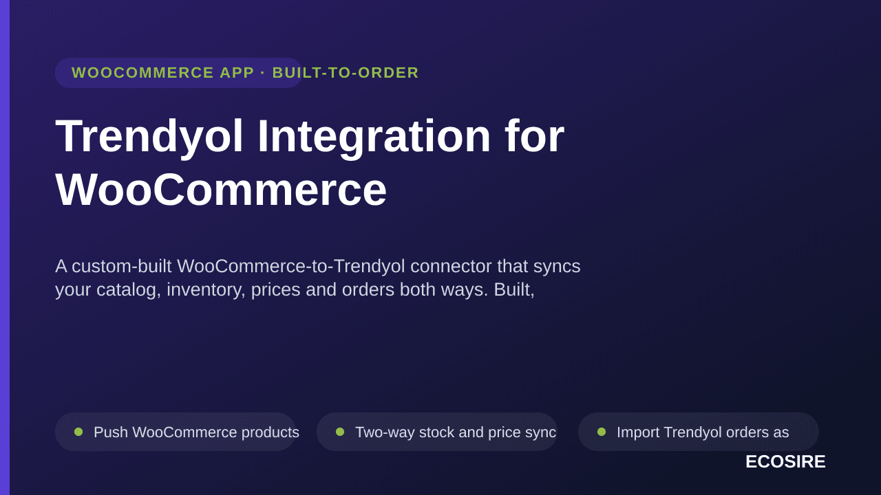 Trendyol Integration for WooCommerce — A custom-built WooCommerce-to-Trendyol connector that syncs your catalog, inventory, p — Image 1 of 3