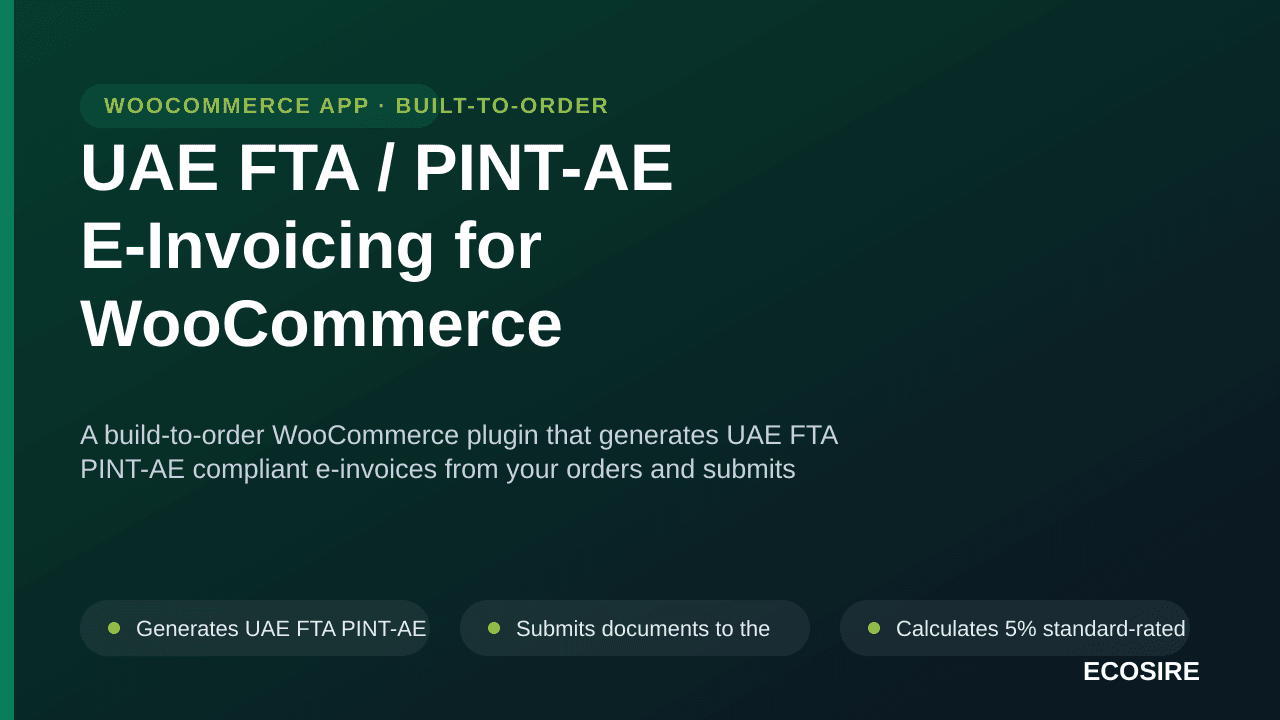 UAE FTA / PINT-AE E-Invoicing for WooCommerce — A build-to-order WooCommerce plugin that generates UAE FTA PINT-AE compliant  — Image 1 of 3
