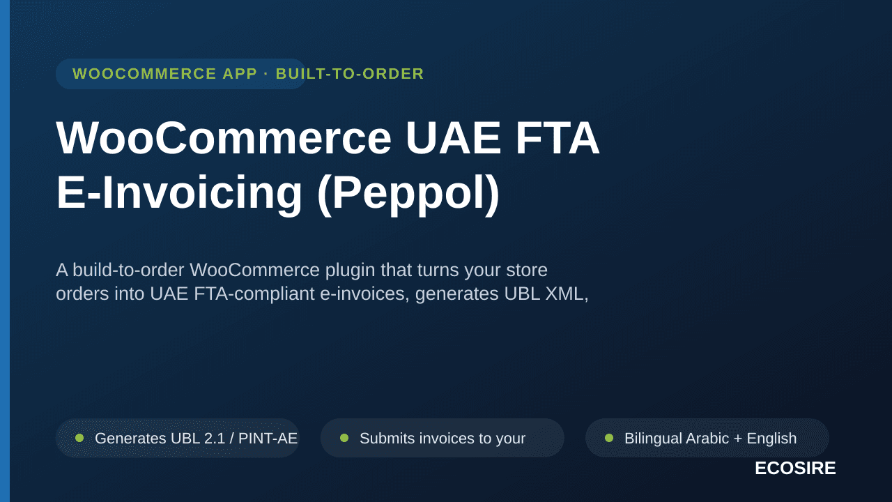 WooCommerce UAE FTA E-Invoicing (Peppol) — A build-to-order WooCommerce plugin that turns your store orders into UAE FTA-comp — Image 1 of 3