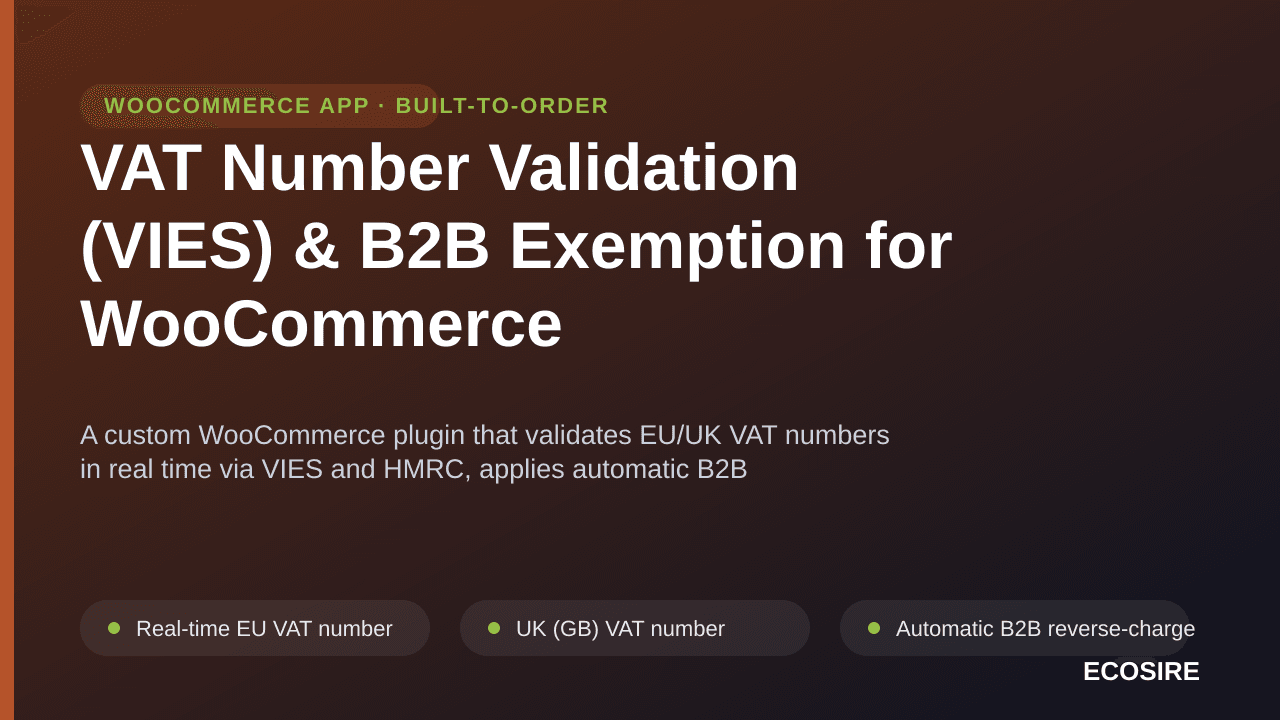 VAT Number Validation (VIES) & B2B Exemption for WooCommerce — A custom WooCommerce plugin that validates EU/UK VAT numbers i — Image 1 of 3