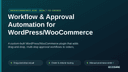 Workflow & Approval Automation for WordPress/WooCommerce thumbnail 1