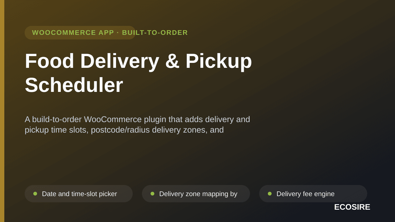 Food Delivery & Pickup Scheduler — A build-to-order WooCommerce plugin that adds delivery and pickup time slots, postcode/rad — Image 1 of 3