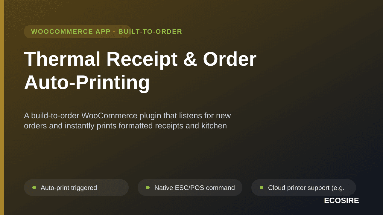 Thermal Receipt & Order Auto-Printing — A build-to-order WooCommerce plugin that listens for new orders and instantly prints  — Image 1 of 3
