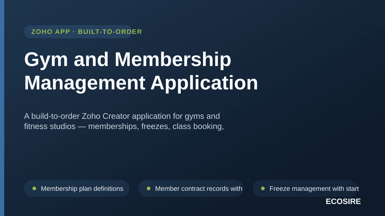 Gym and Membership Management Application — A build-to-order Zoho Creator application for gyms and fitness studios — memberships, freezes, class booking, trainer schedules and recurring dues tied into Zoho Books