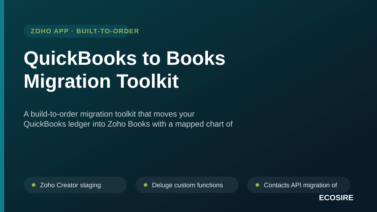 QuickBooks to Books Migration Toolkit — A build-to-order migration toolkit that moves your QuickBooks ledger into Zoho Books with a mapped chart of accounts, open balances and a signed-off reconciliation