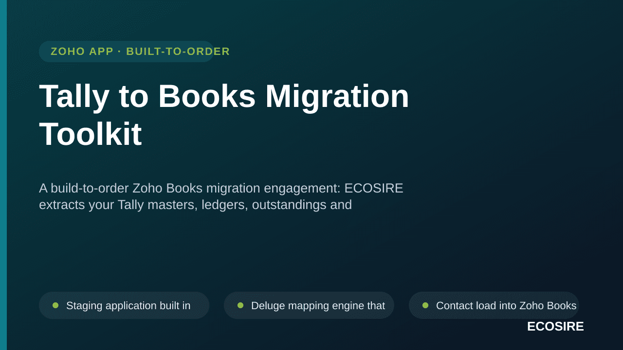Tally to Books Migration Toolkit — A build-to-order Zoho Books migration engagement: ECOSIRE extracts your Tally masters, ledgers, outstandings and stock, maps them to your chart of accounts, and loads them with a signed reconciliation pack