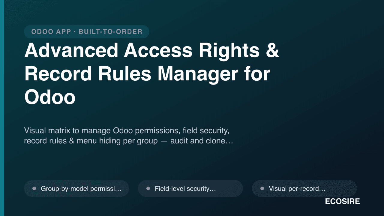 Advanced Access Rights & Record Rules Manager for Odoo