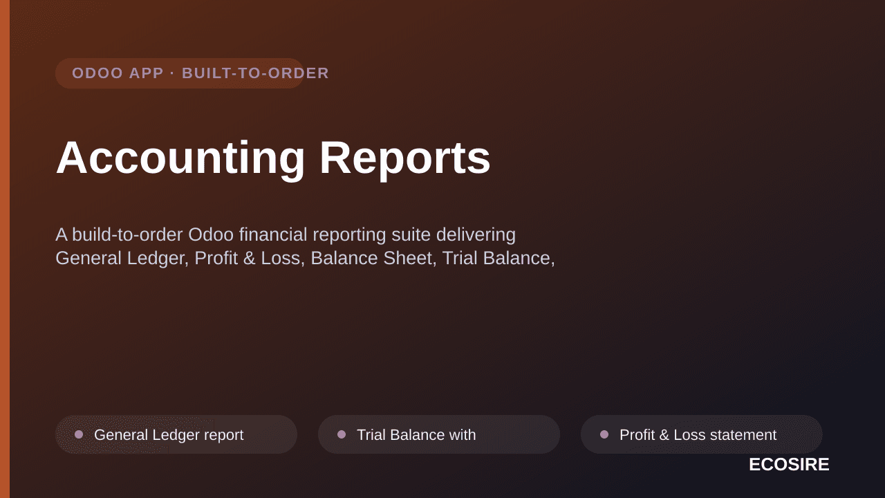 Accounting Reports — A build-to-order Odoo financial reporting suite delivering General Ledger, Profit & Loss, Balance Sheet, — Image 1 of 3