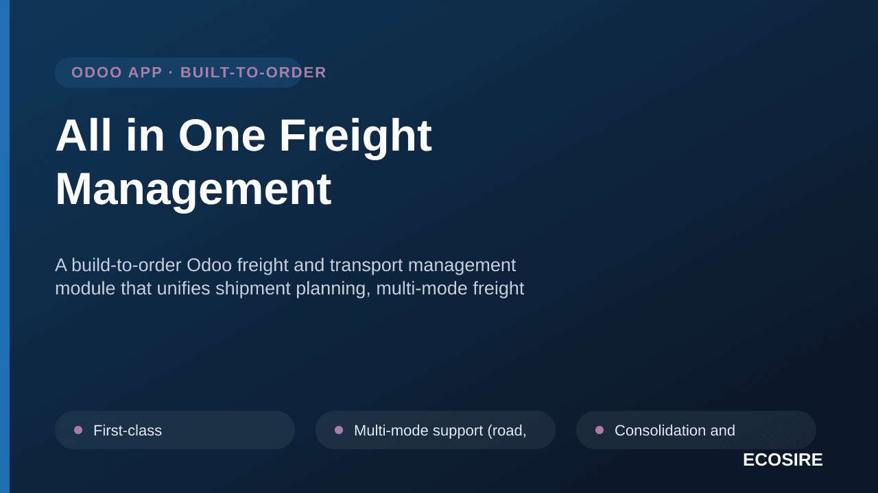 All in One Freight Management — A build-to-order Odoo freight and transport management module that unifies shipment planning, — Image 1 of 3