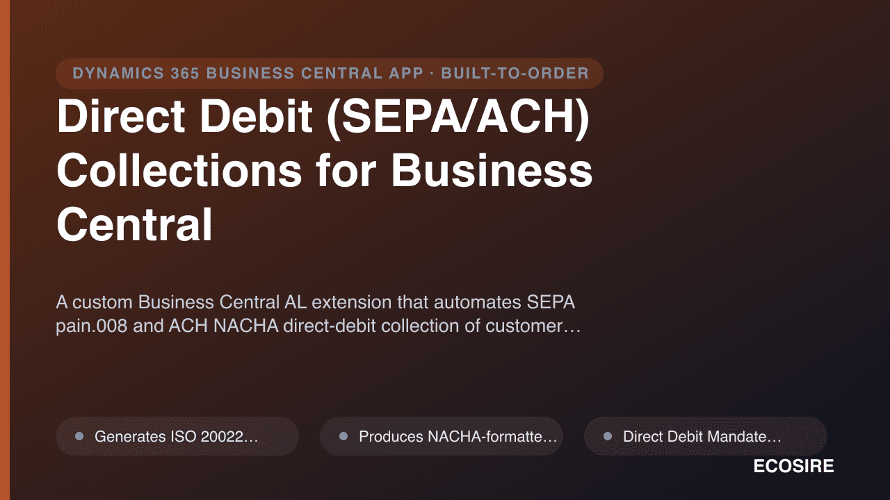Direct Debit (SEPA/ACH) Collections for Business Central — A custom Business Central AL extension that automates SEPA pain