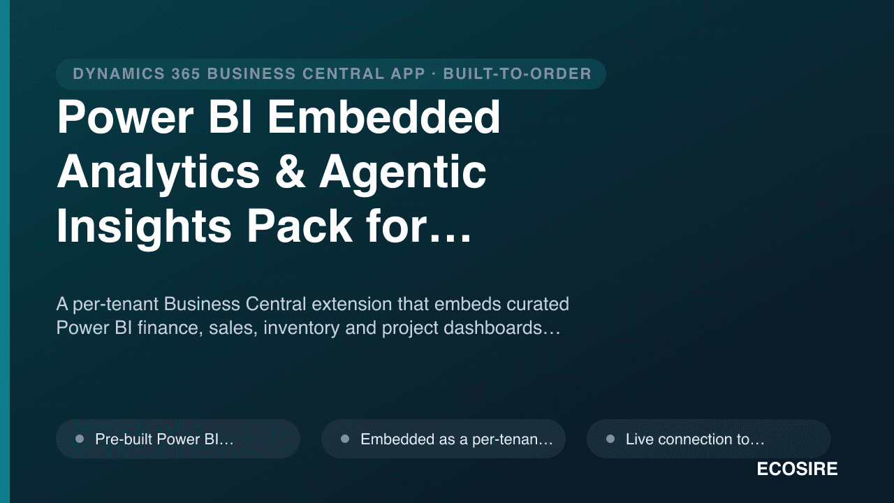 Power BI Embedded Analytics & Agentic Insights Pack for Business Central