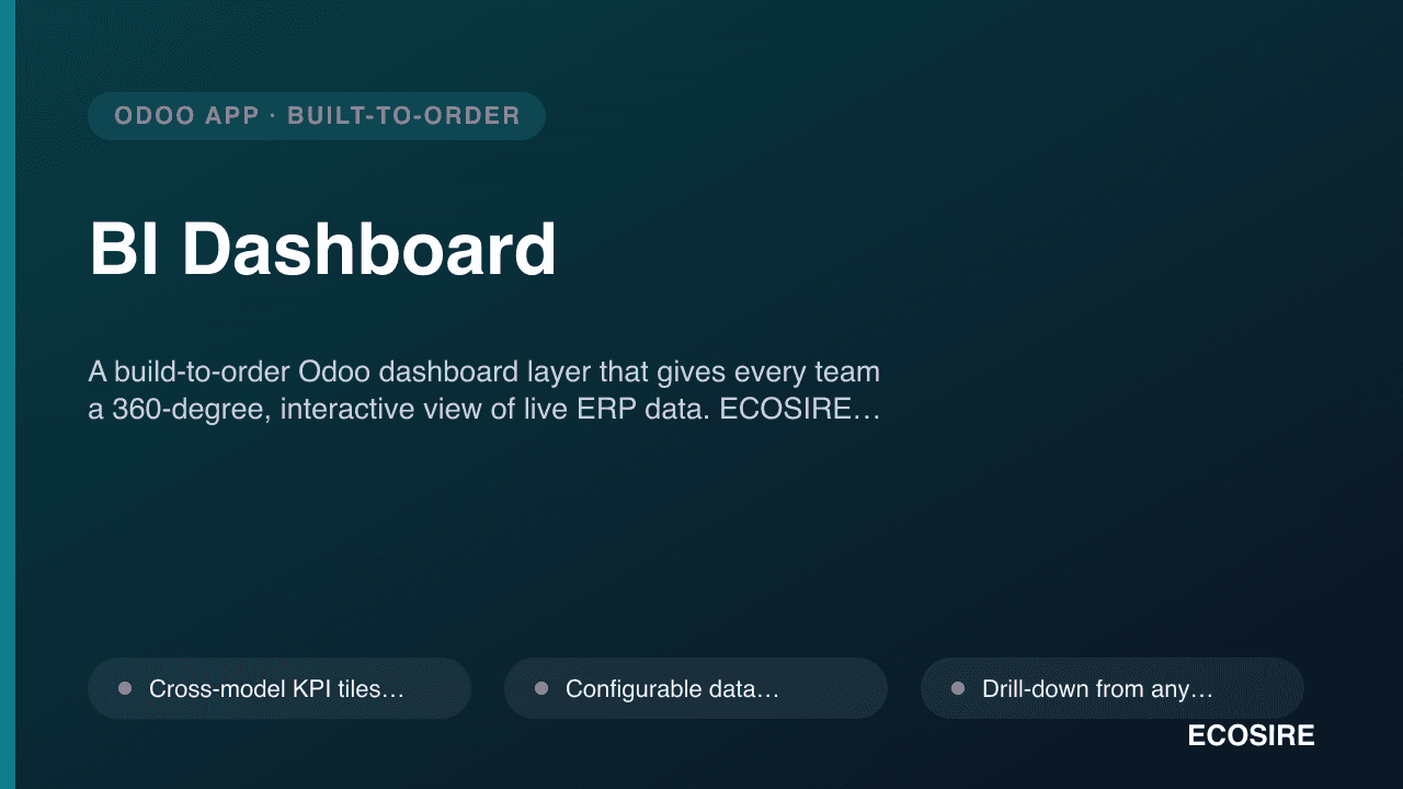 BI Dashboard — A build-to-order Odoo dashboard layer that gives every team a 360-degree, interactive view of live ERP data