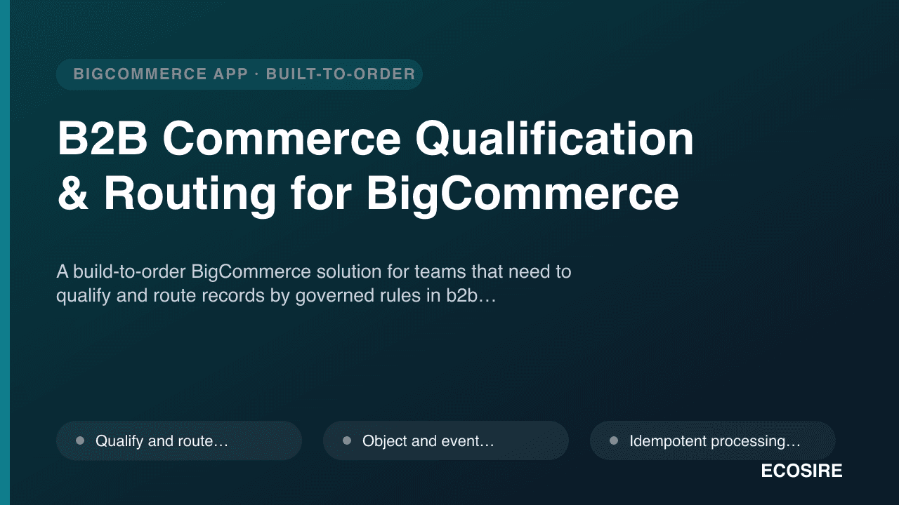 B2B Commerce Qualification & Routing for BigCommerce
