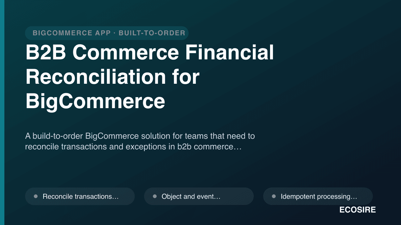 B2B Commerce Financial Reconciliation for BigCommerce