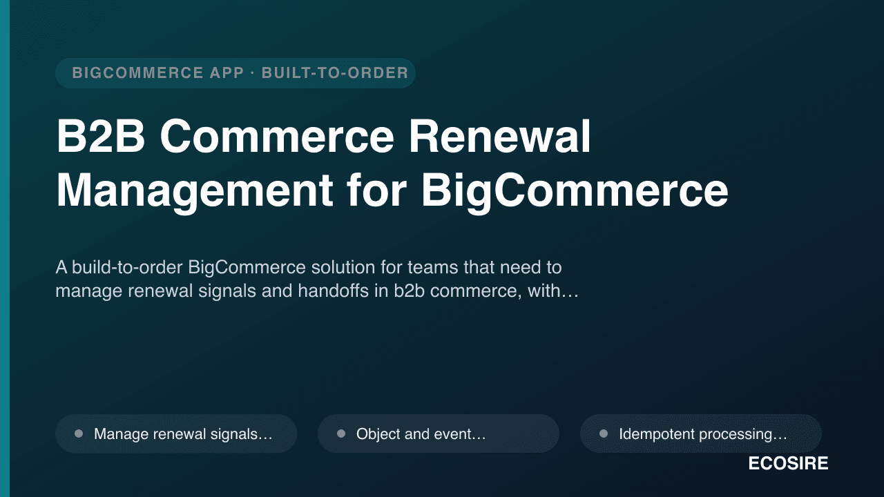 B2B Commerce Renewal Management for BigCommerce