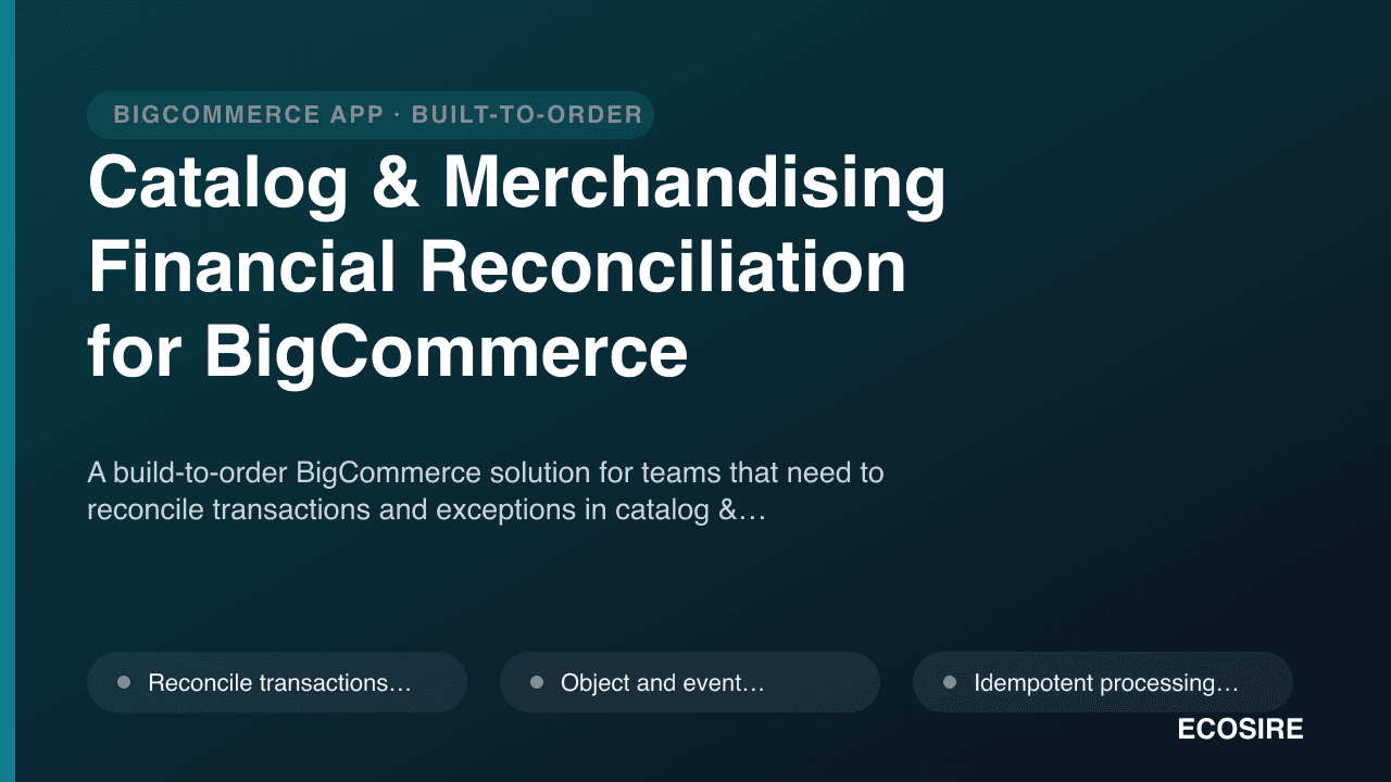 Catalog & Merchandising Financial Reconciliation for BigCommerce
