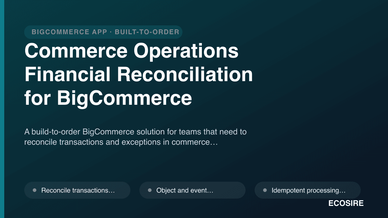 Commerce Operations Financial Reconciliation for BigCommerce