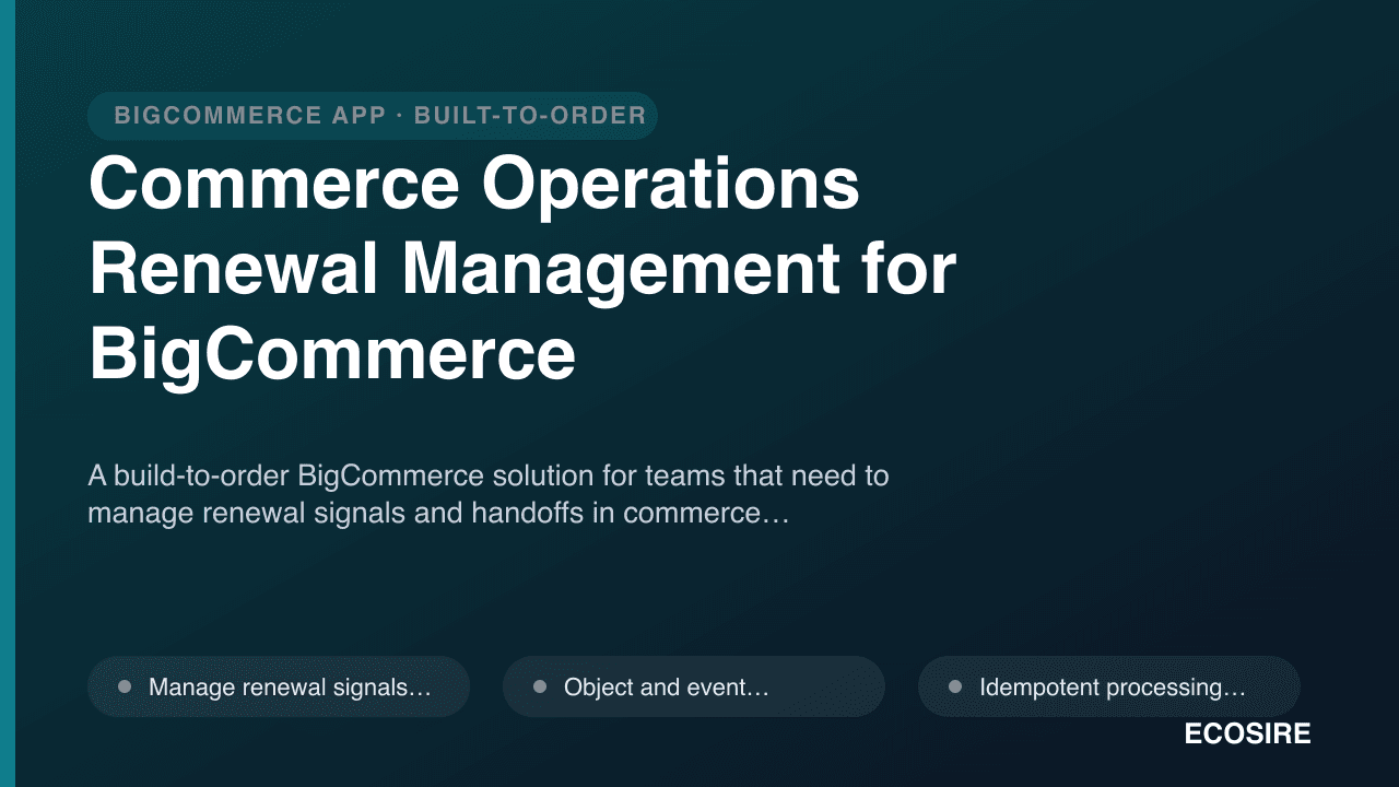 Commerce Operations Renewal Management for BigCommerce