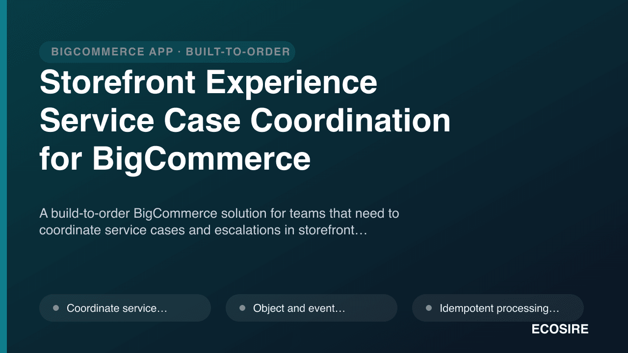 Storefront Experience Service Case Coordination for BigCommerce