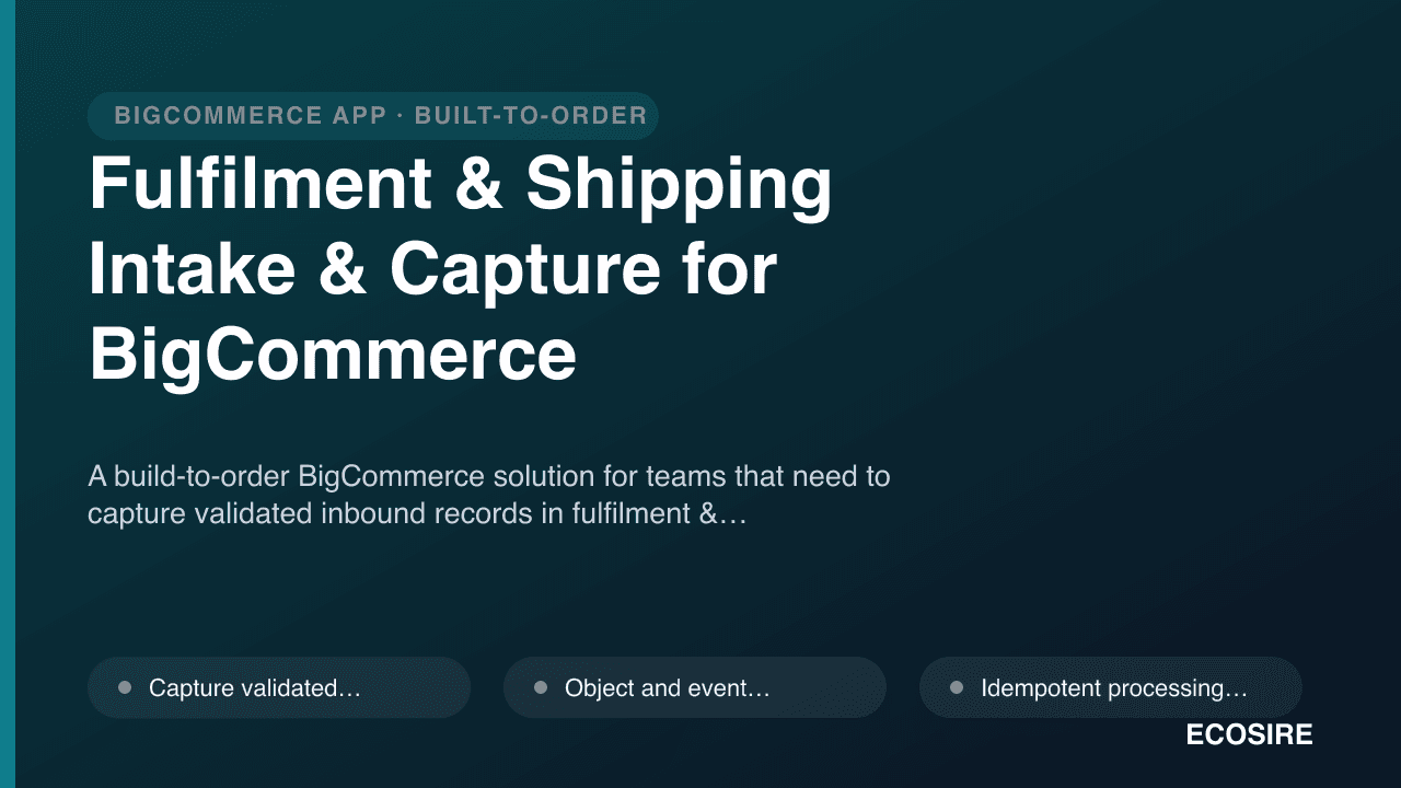 Fulfilment & Shipping Intake & Capture for BigCommerce