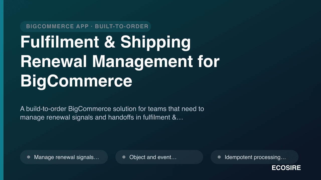 Fulfilment & Shipping Renewal Management for BigCommerce