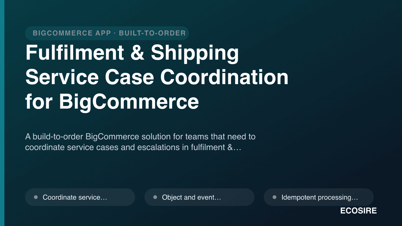 Fulfilment & Shipping Service Case Coordination for BigCommerce