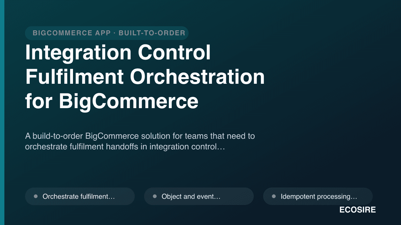 Integration Control Fulfilment Orchestration for BigCommerce