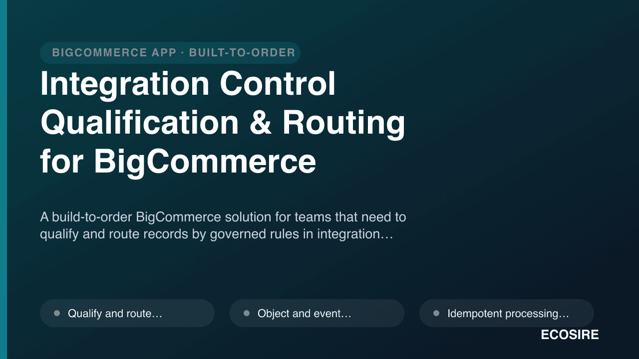 Integration Control Qualification & Routing for BigCommerce