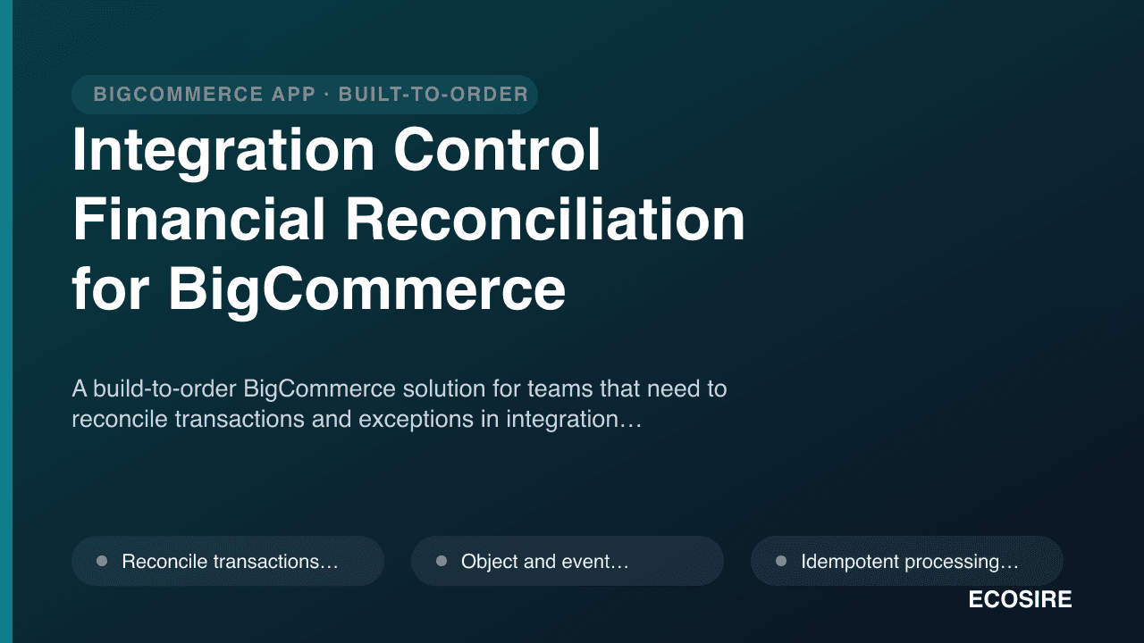 Integration Control Financial Reconciliation for BigCommerce