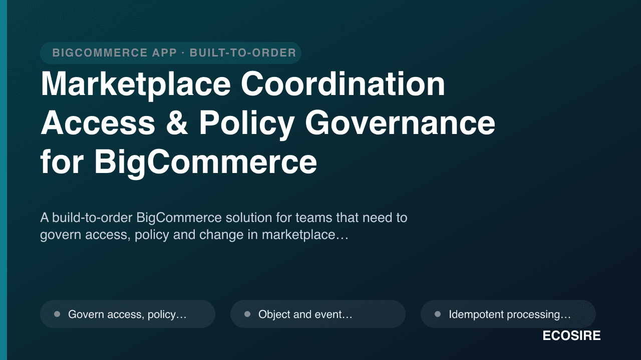 Marketplace Coordination Access & Policy Governance for BigCommerce