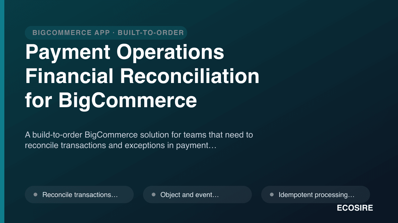 Payment Operations Financial Reconciliation for BigCommerce