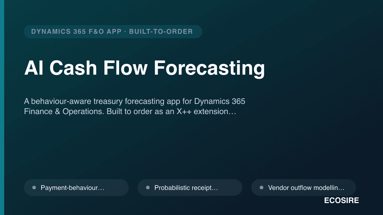 AI Cash Flow Forecasting — A behaviour-aware treasury forecasting app for Dynamics 365 Finance & Operations