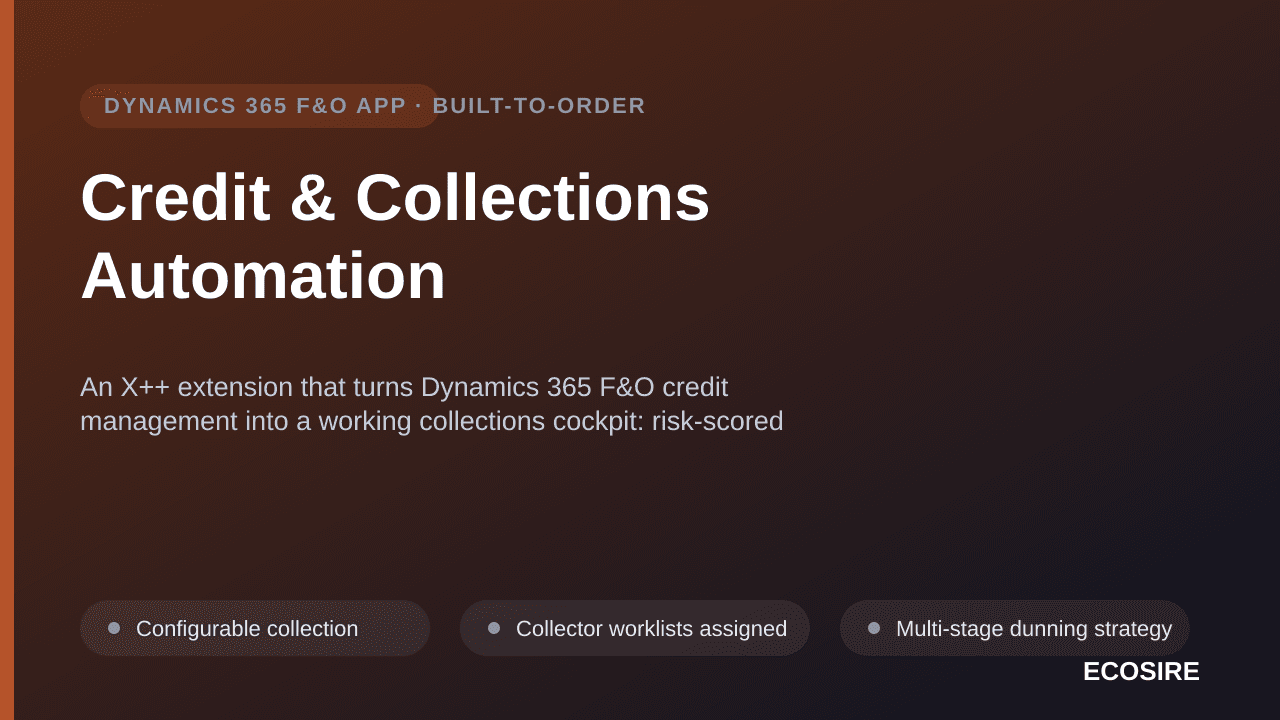 Credit & Collections Automation — An X++ extension that turns Dynamics 365 F&O credit management into a working collections cockpit: risk-scored worklists, automated dunning, promise-to-pay and dispute handling