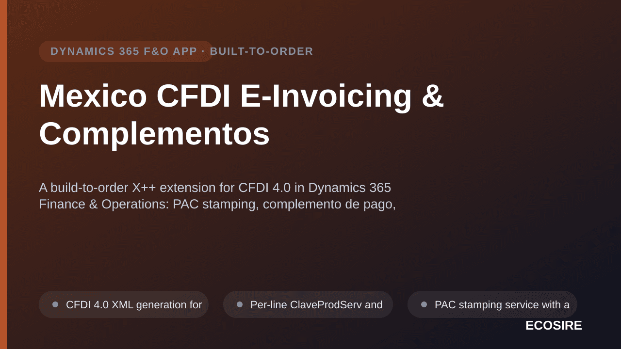Mexico CFDI E-Invoicing & Complementos — A build-to-order X++ extension for CFDI 4