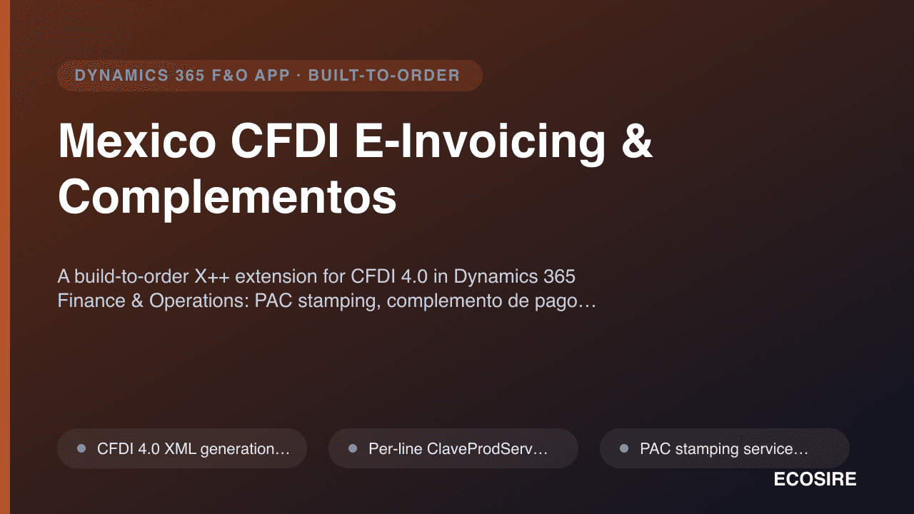 Mexico CFDI E-Invoicing & Complementos — A build-to-order X++ extension for CFDI 4