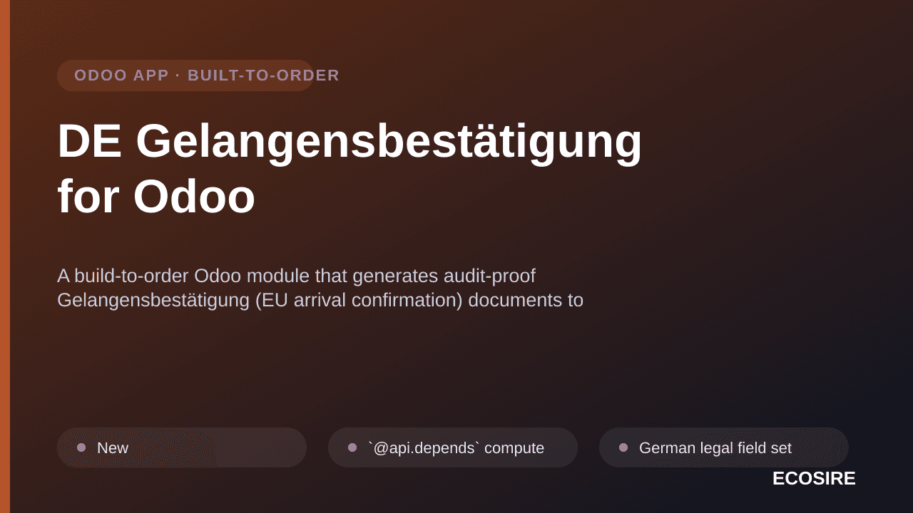DE Gelangensbestätigung for Odoo — A build-to-order Odoo module that generates audit-proof Gelangensbestätigung (EU arrival c — Image 1 of 3