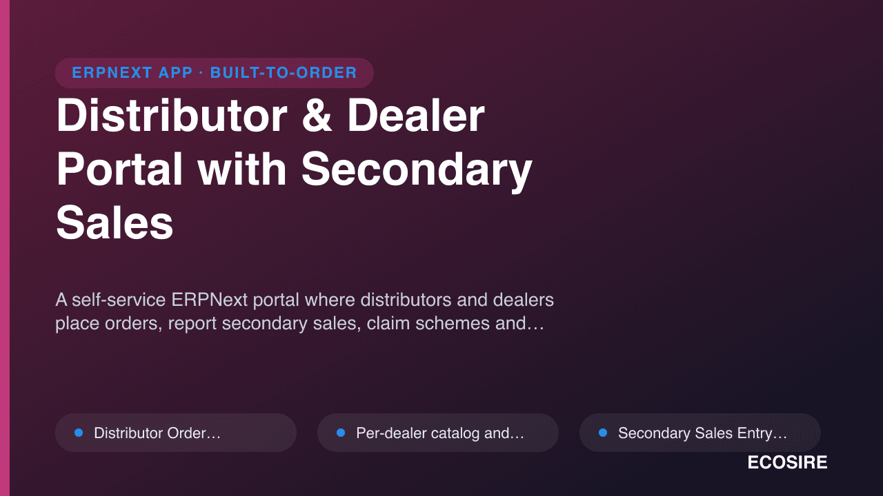 Distributor & Dealer Portal with Secondary Sales