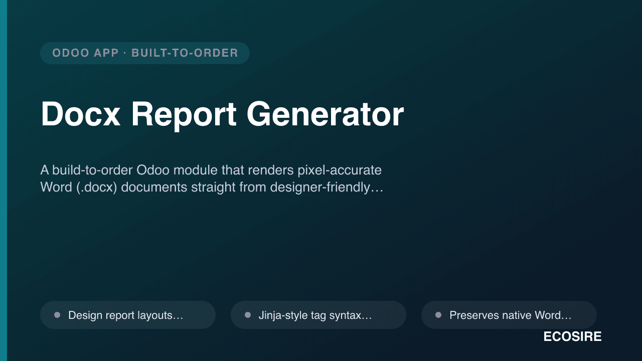 Docx Report Generator — A build-to-order Odoo module that renders pixel-accurate Word (