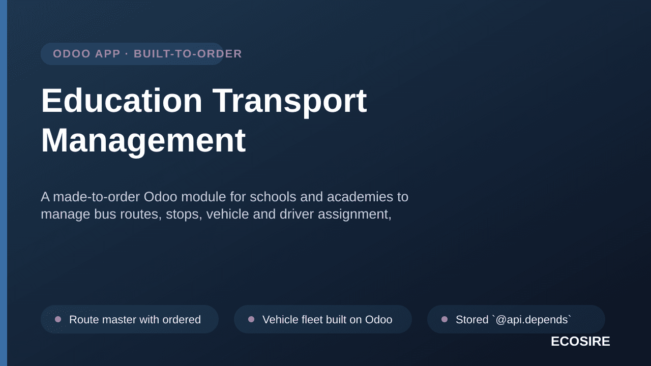 Education Transport Management — A made-to-order Odoo module for schools and academies to manage bus routes, stops, vehicle a — Image 1 of 3