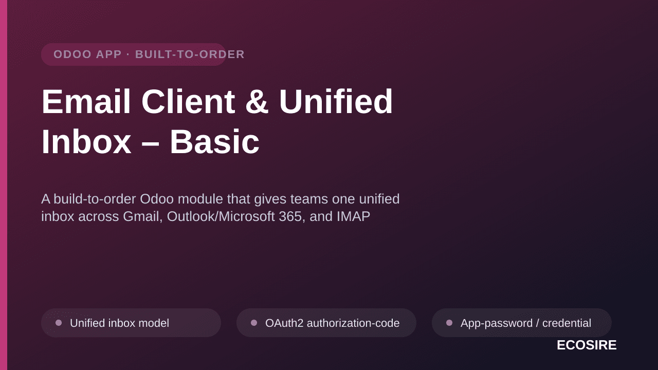 Email Client & Unified Inbox – Basic — A build-to-order Odoo module that gives teams one unified inbox across Gmail, Outlook/ — Image 1 of 3