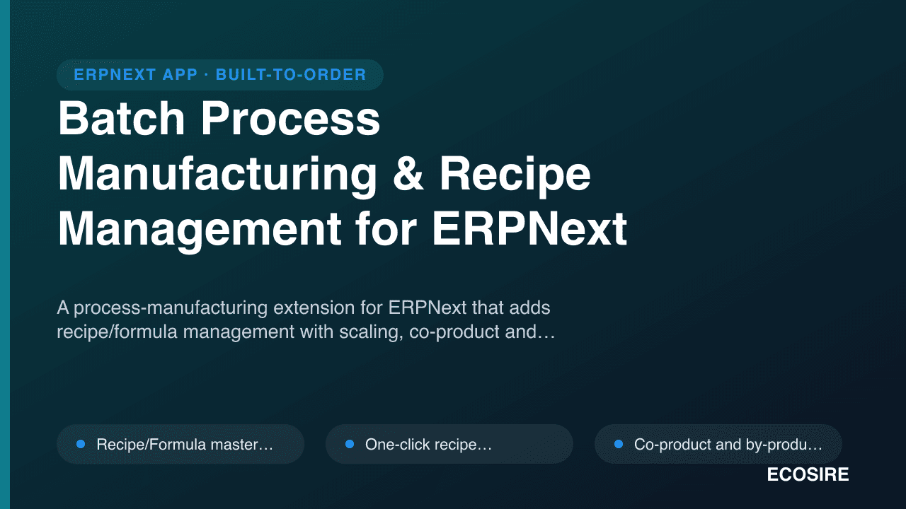 Batch Process Manufacturing & Recipe Management for ERPNext