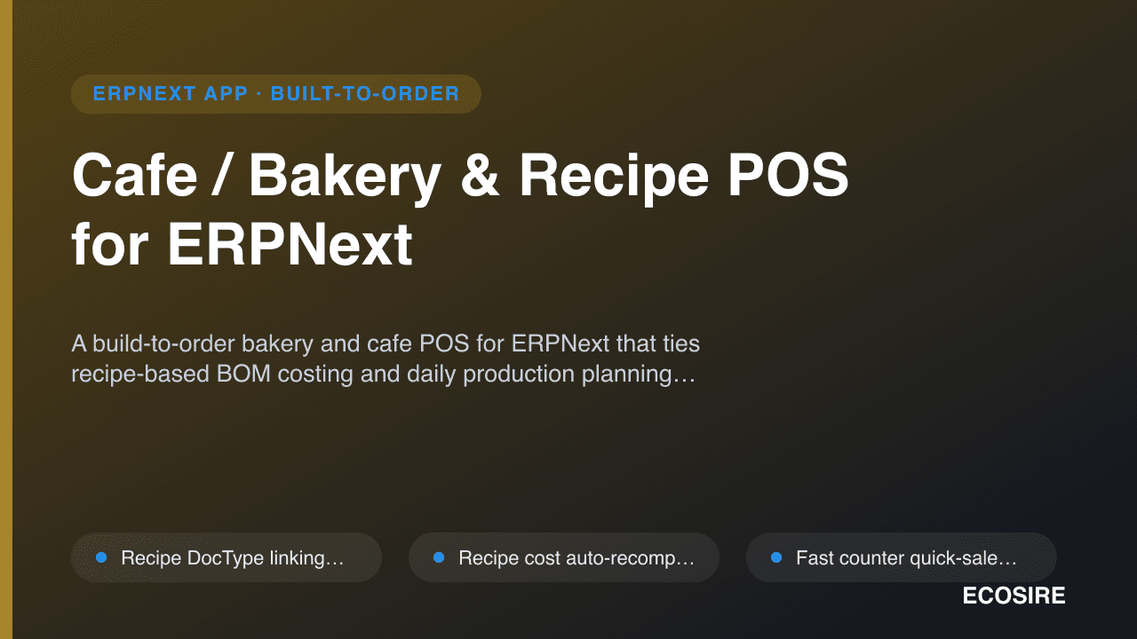 Cafe / Bakery & Recipe POS for ERPNext