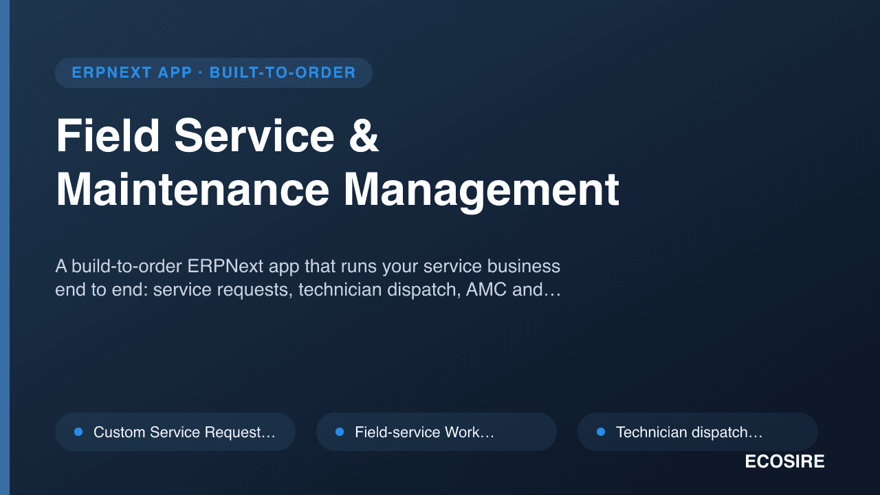 Field Service & Maintenance Management