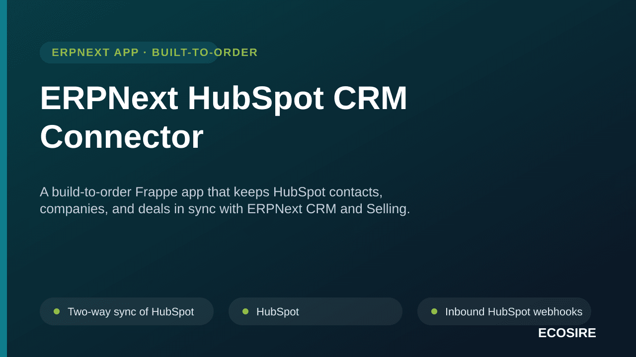 ERPNext HubSpot CRM Connector — A build-to-order Frappe app that keeps HubSpot contacts, companies, and deals in sync with ER — Image 1 of 3