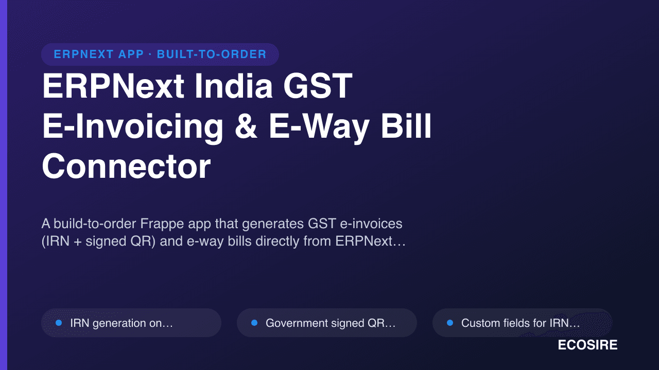 ERPNext India GST E-Invoicing & E-Way Bill Connector