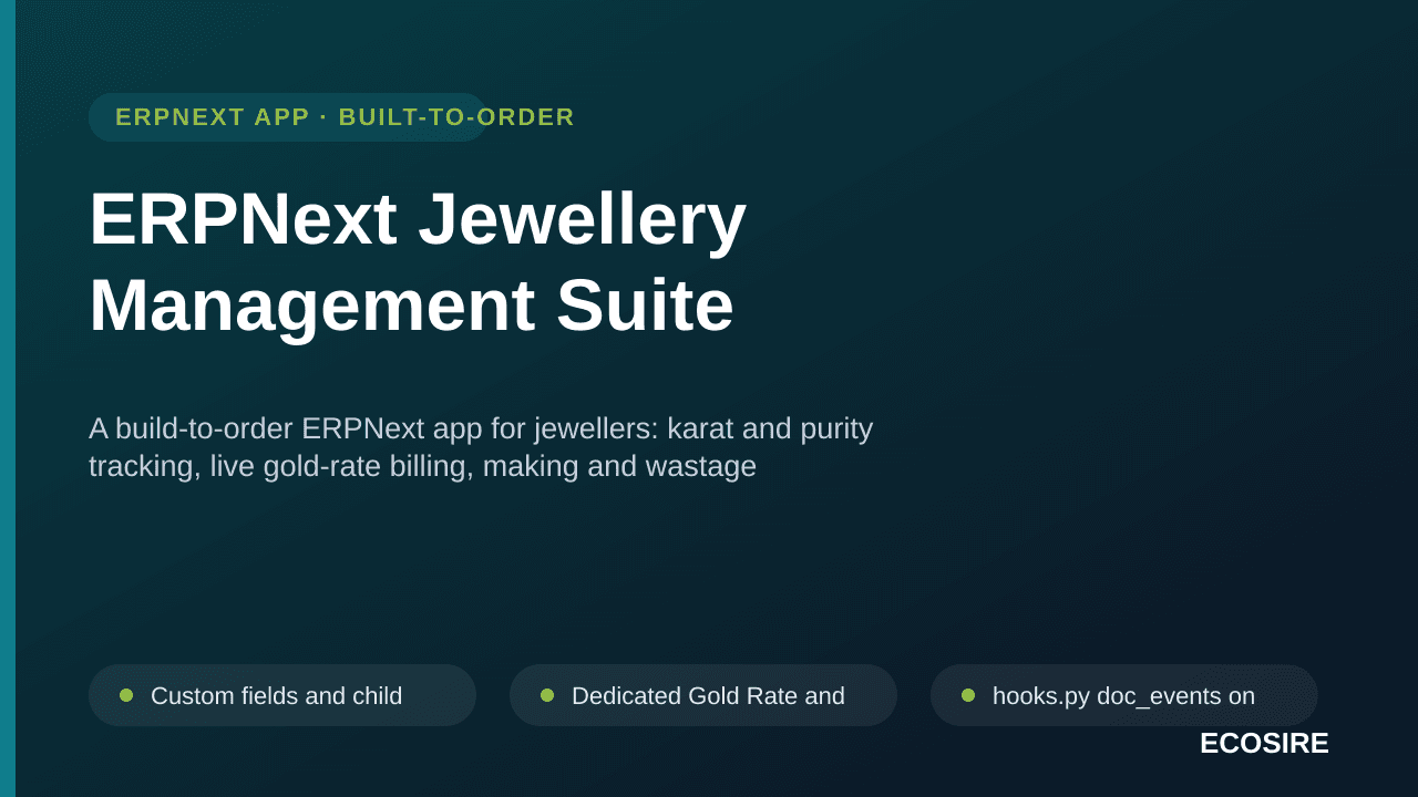 ERPNext Jewellery Management Suite — A build-to-order ERPNext app for jewellers: karat and purity tracking, live gold-rate bi — Image 1 of 3